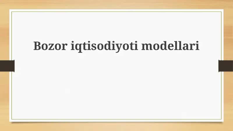 Bozoriqtisodiyotimodellari 1