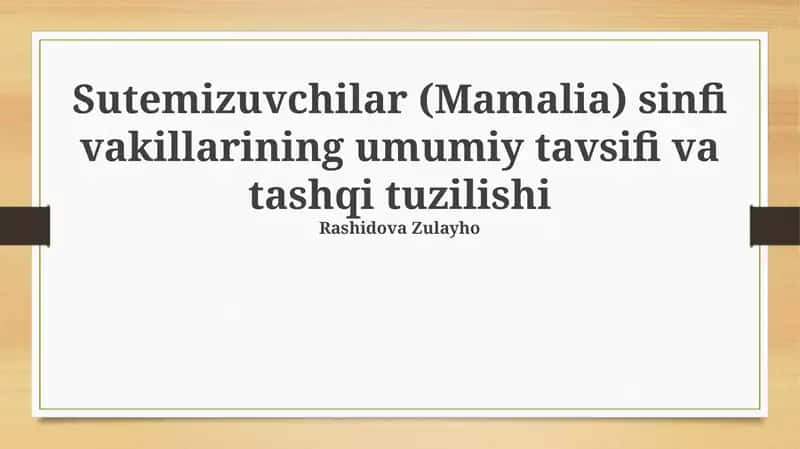 Sutemizuvchilar (Mamalia) sinfi vakillarining umumiy tavsifi va tashqi tuzilishi 1