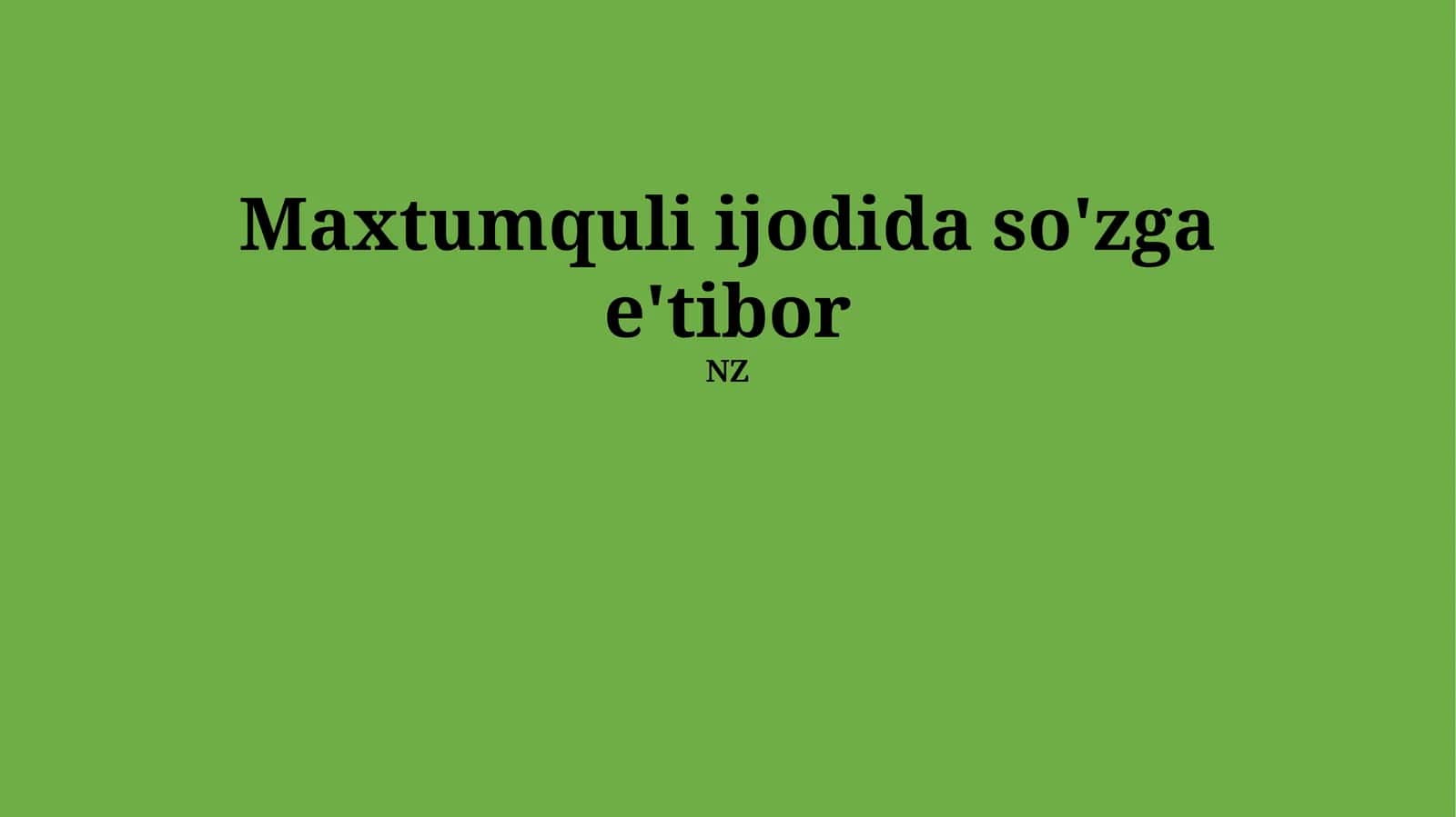 Maxtumquli ijodida so'zga e'tibor 1