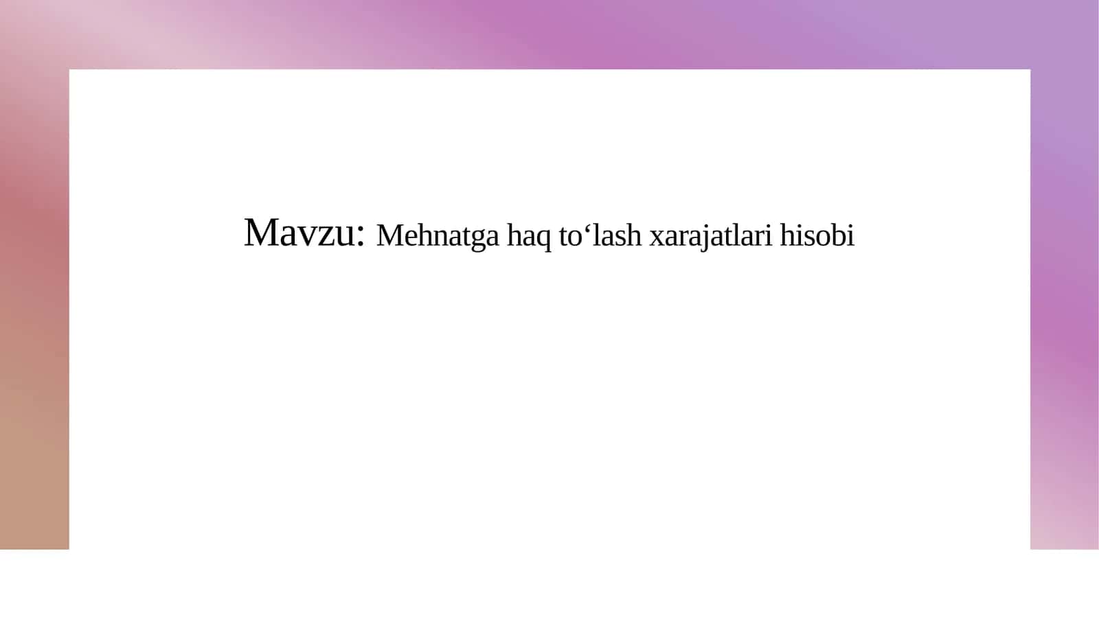Mehnatgha qo‘shim to'lovlari hisobi 1