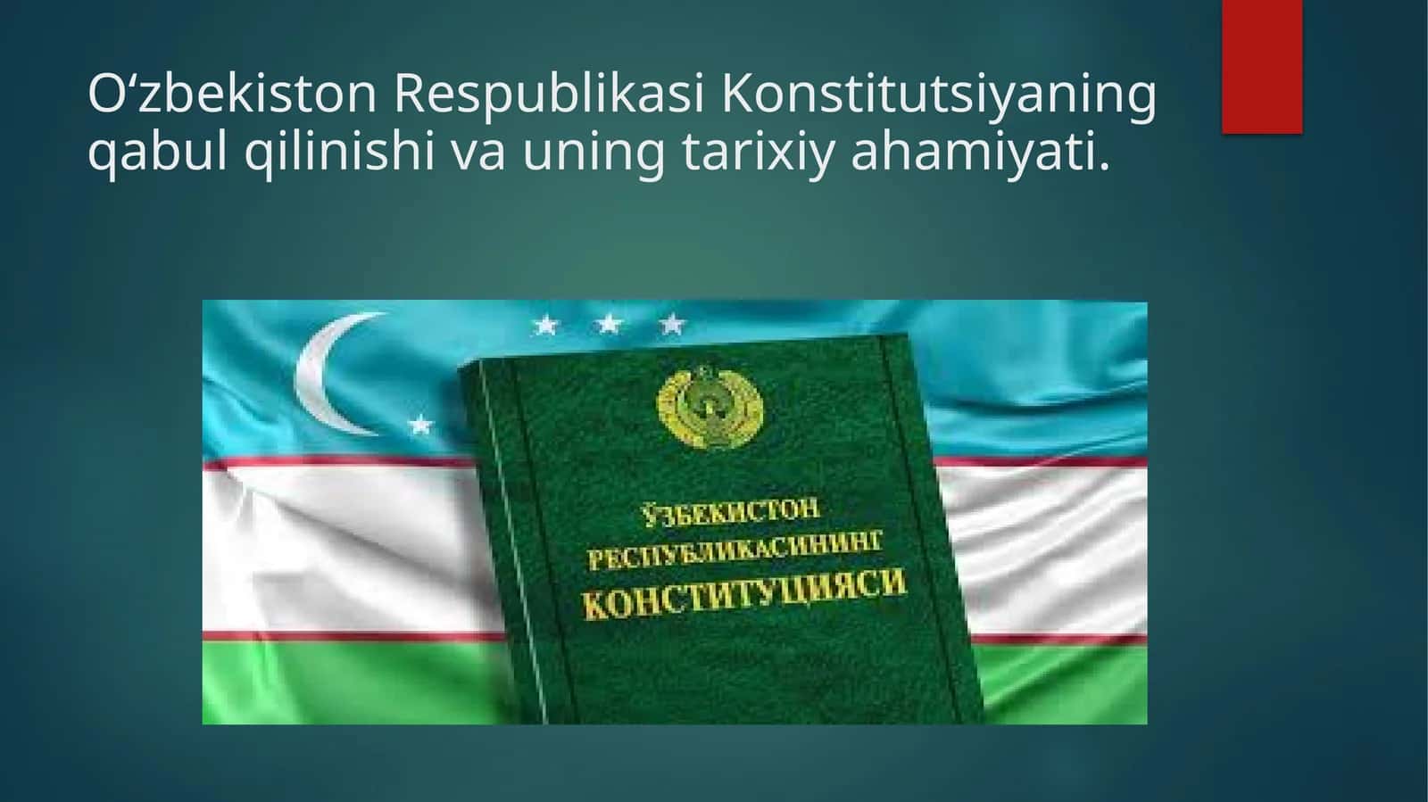 O‘zbekiston Respublikasi Konstitutsiyaning qabul qilinishi va uning tarixiy ahamiyati 1
