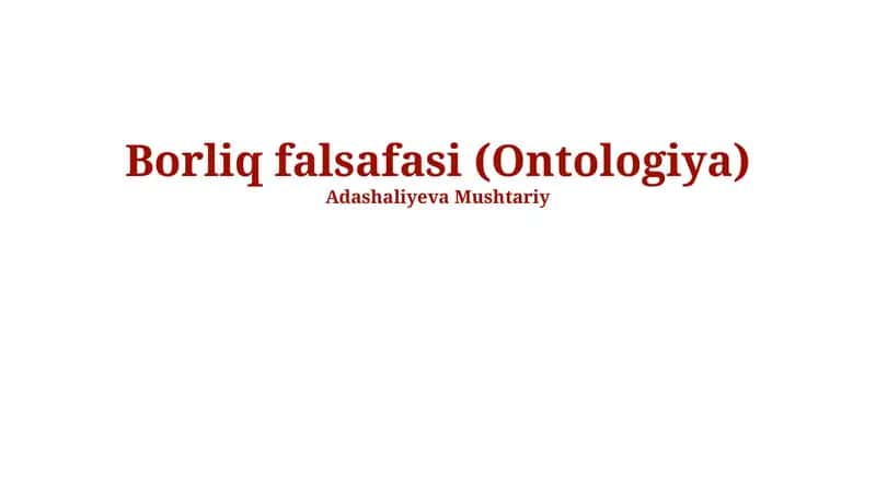 Borliq falsafasi (Ontologiya) 1