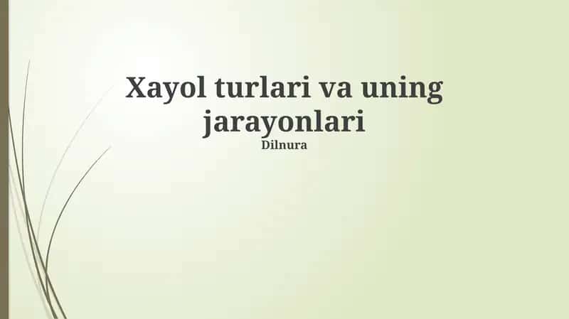 Xayol turlari va uning jarayonlari 1
