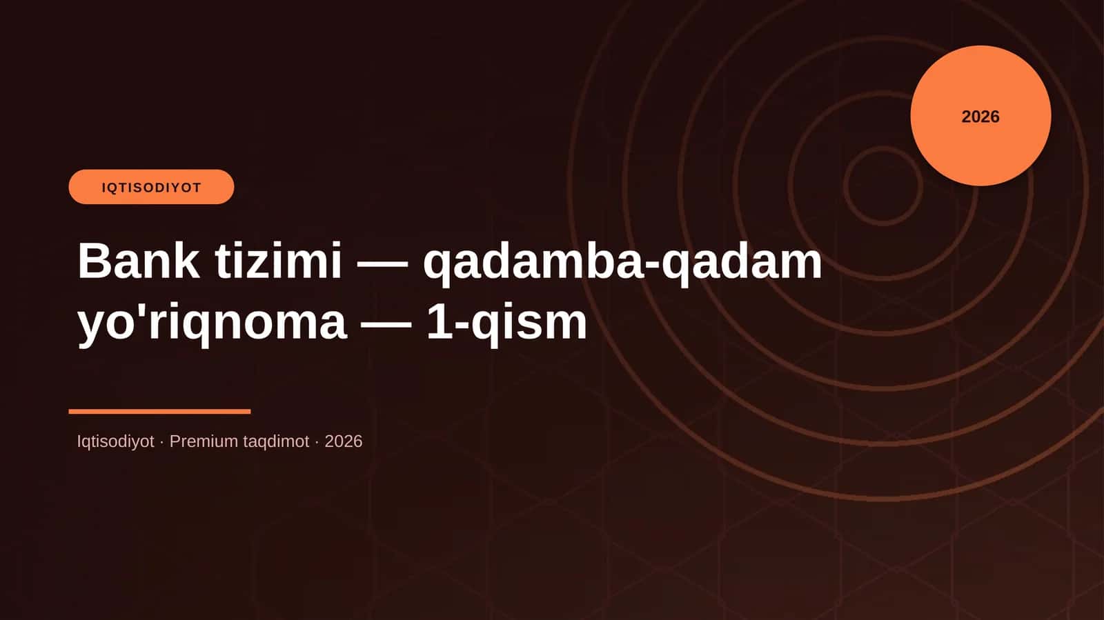 Bank tizimi — qadamba-qadam yo'riqnoma — 1-qism 1
