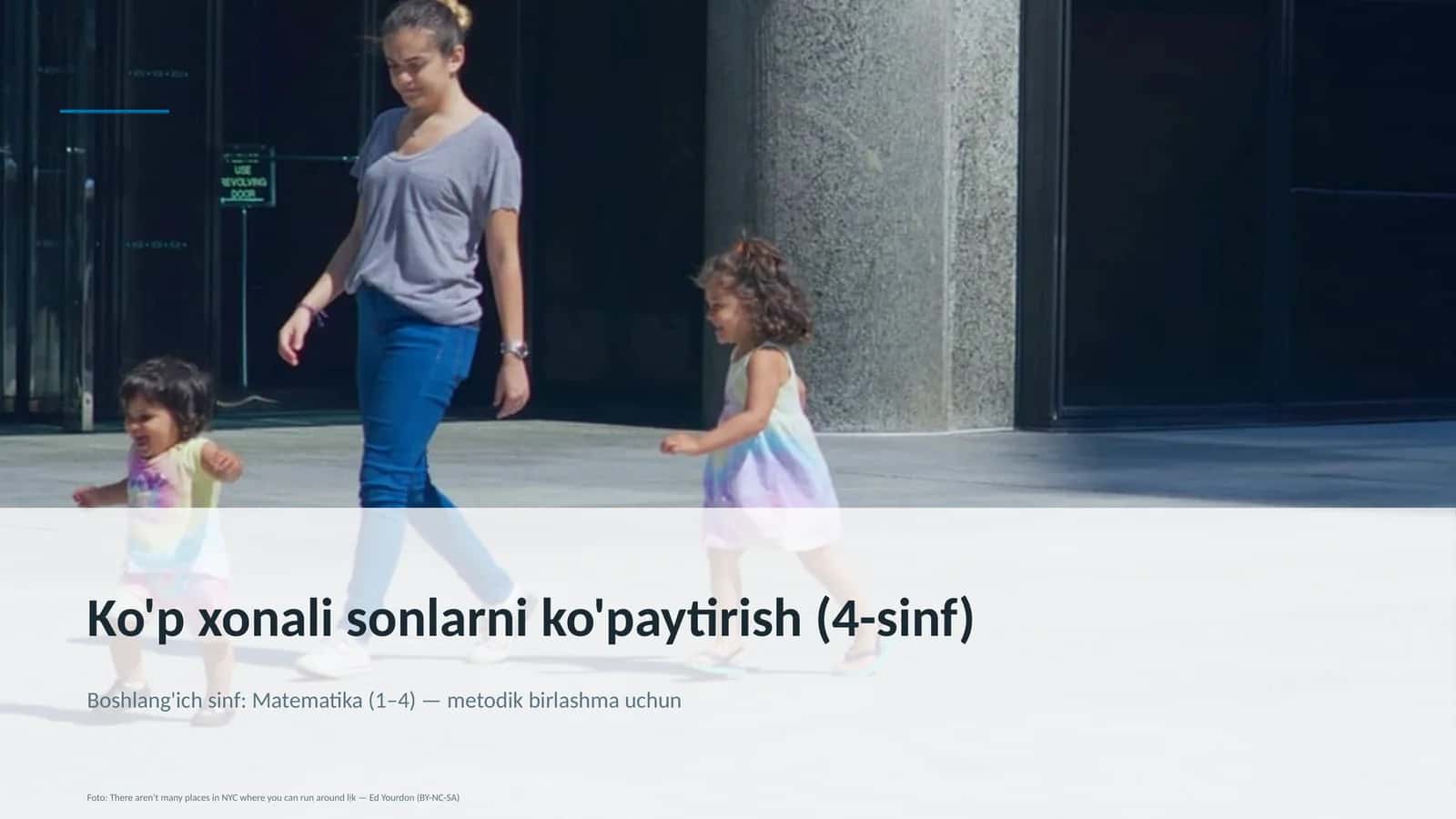Ko'p xonali sonlarni ko'paytirish (4-sinf) 1