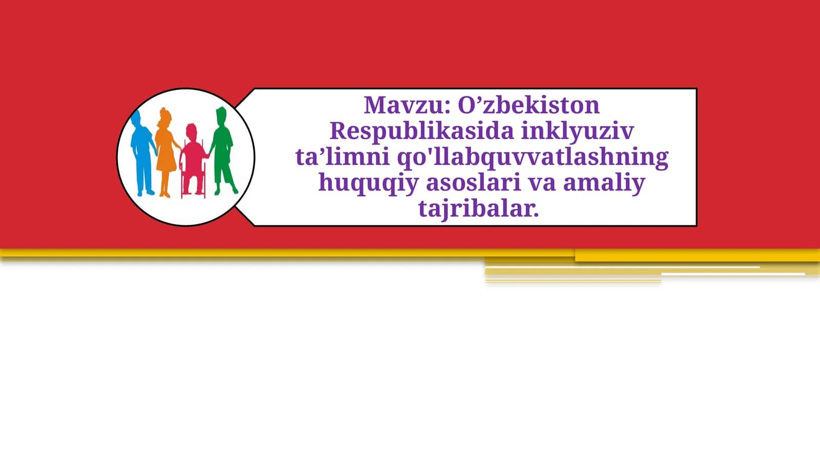 O’zbekiston Respublikasida inklyuziv ta’limni qo'llabquvvatlashning huquqiy asoslari va amaliy tajribalar 1