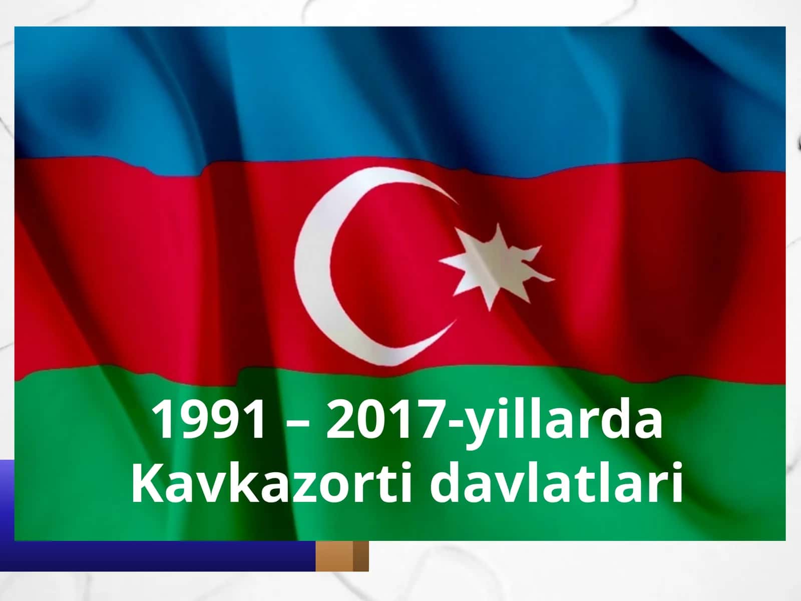 1991 – 2017-yillarda  Kavkazorti  davlatlari 1