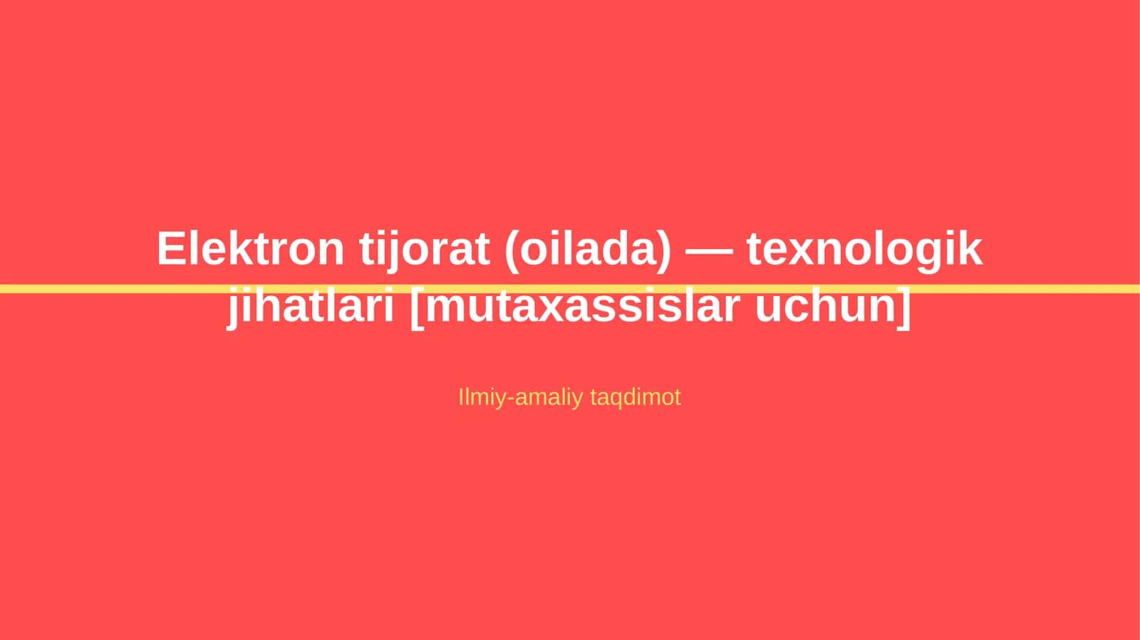 Elektron tijorat (oilada) — texnologik jihatlari [mutaxassislar uchun] 1