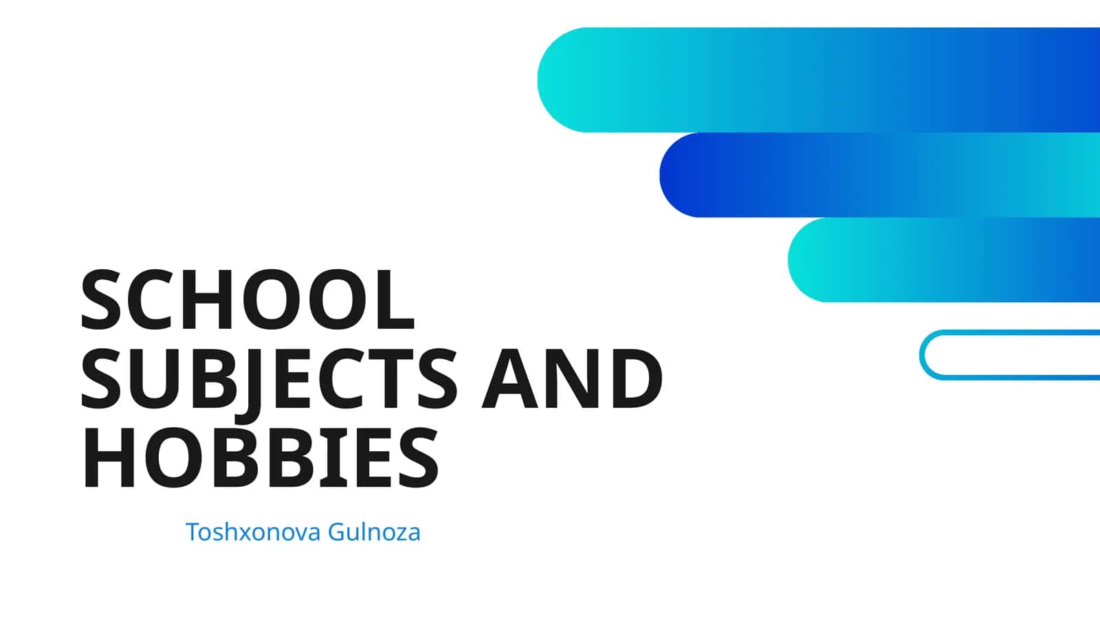 SCHOOL SUBJECTS AND HOBBIES 1