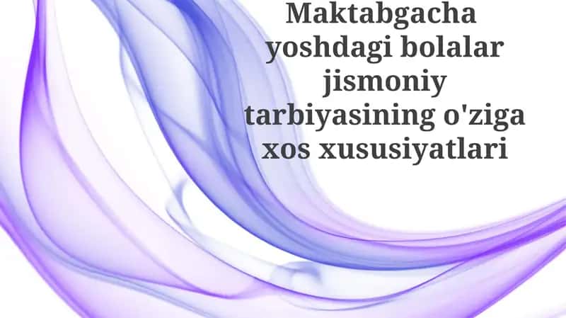 Maktabgacha yoshdagi bolalar jismoniy tarbiyasi 1