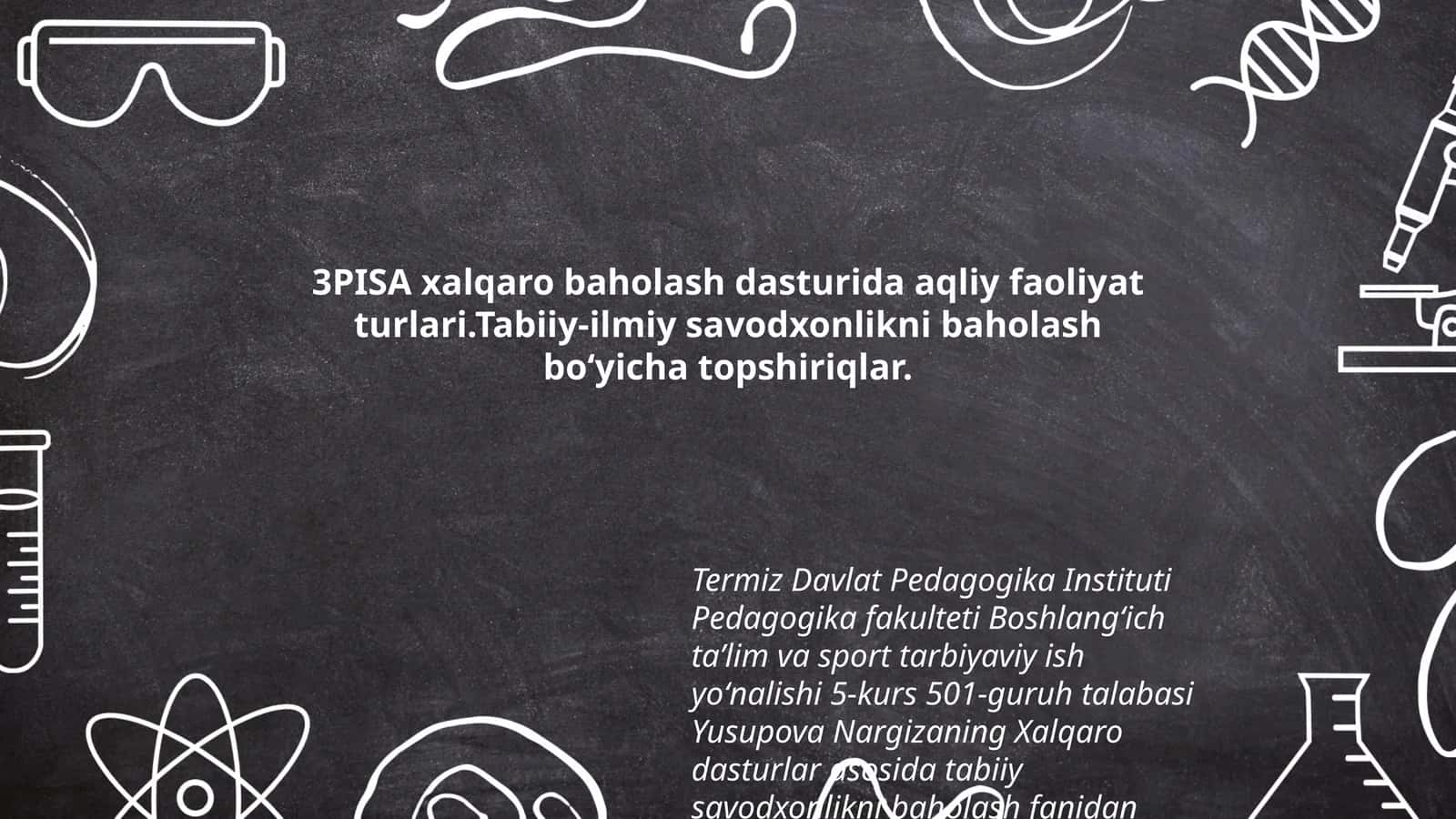 Xalqaro Dasturlar Asosida Tabiiy Savodxonlikni Baholash Fanidan Tayyorlagan Taqdimot 1