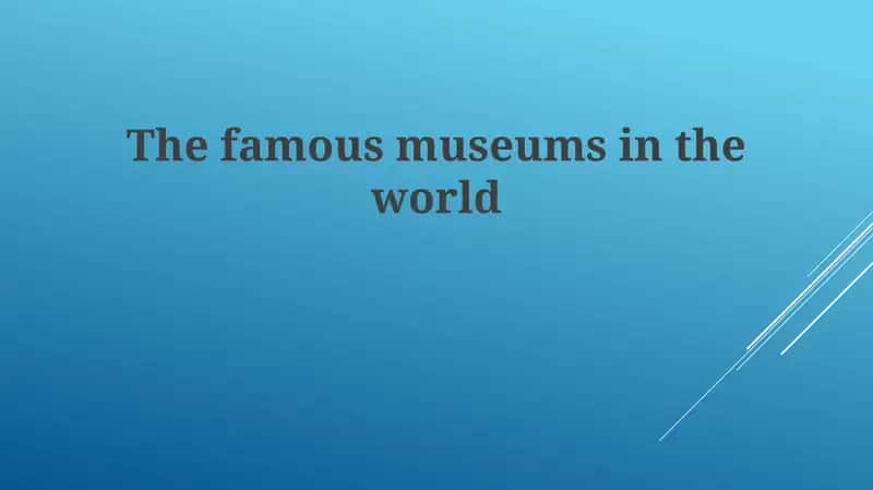 Mavzu: Iconic Museums and Their Histories 1
