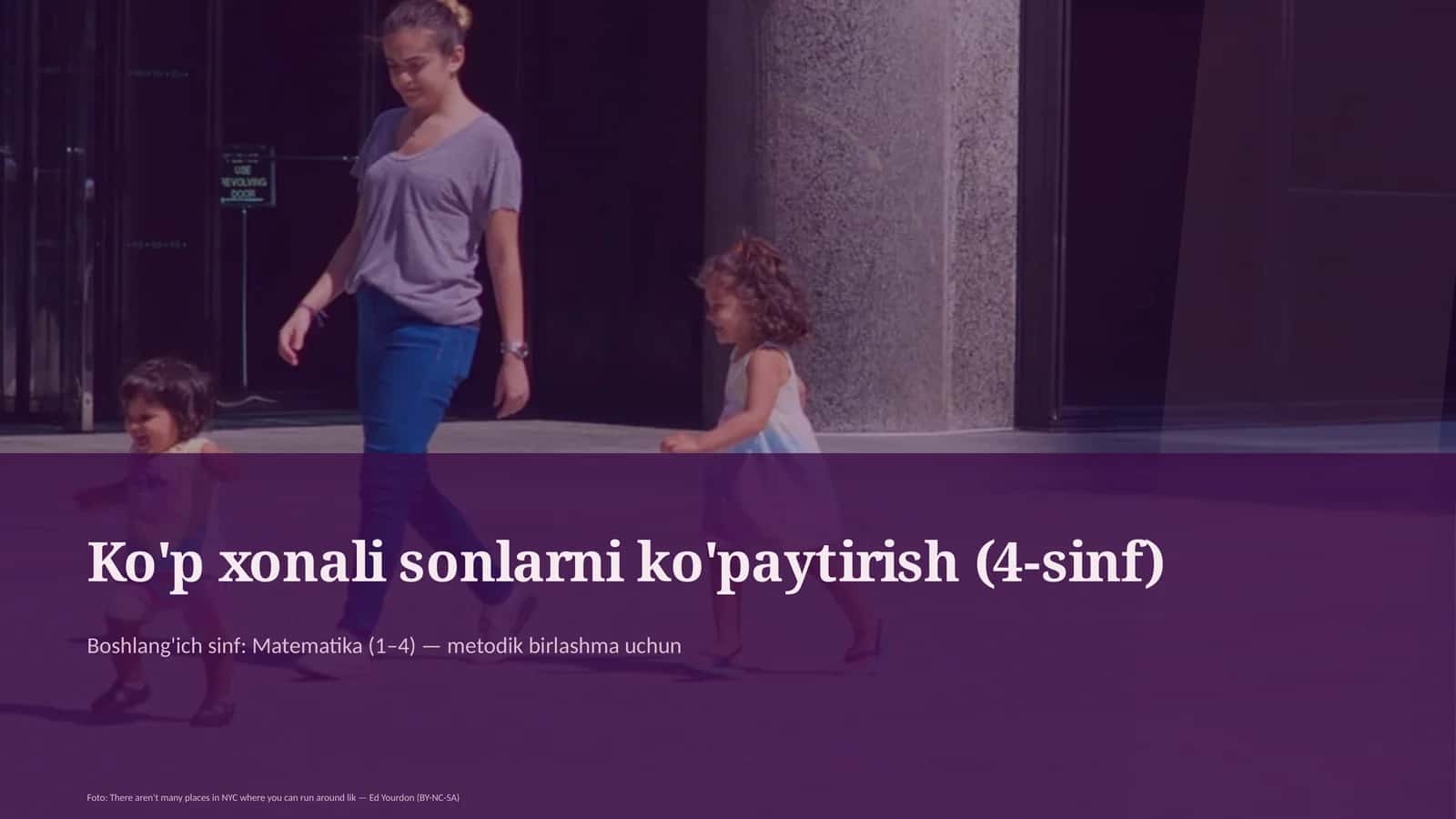 Ko'p xonali sonlarni ko'paytirish (4-sinf) 1