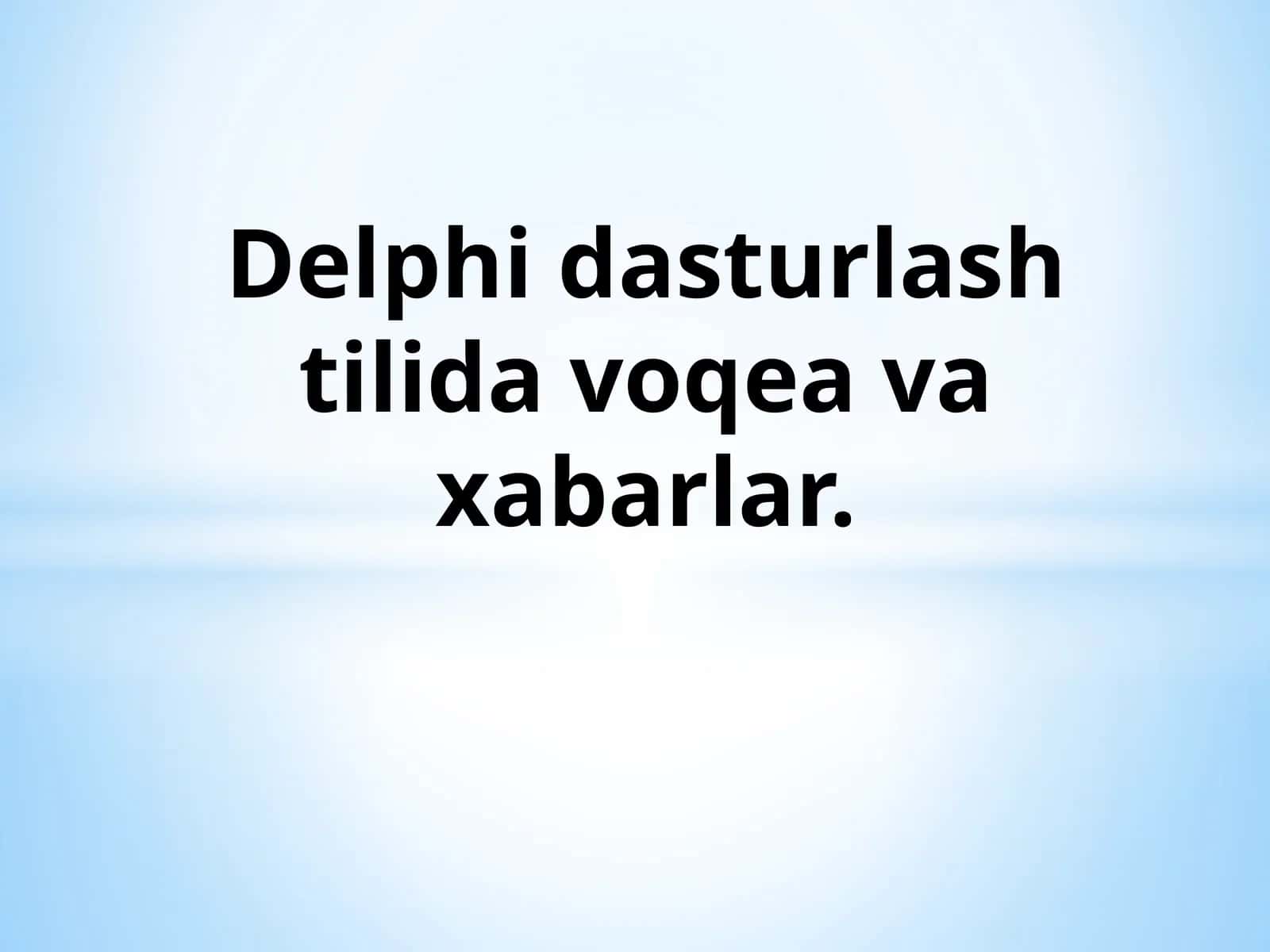 Delphi dasturlash tilida voqea va xabarlar 1