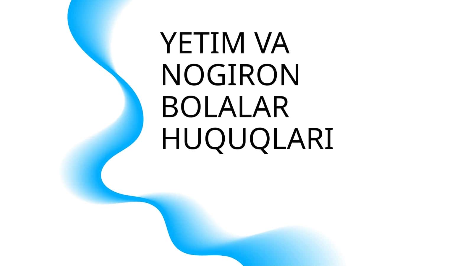 YETIM VA NOGIRON BOLALAR HUQUQLARI 1