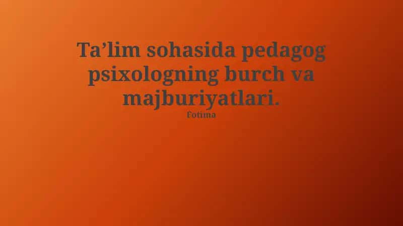Pedagogik Psixologning Ta'limdagi Vazifalari 1
