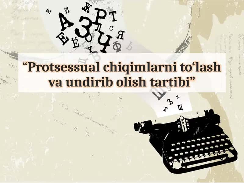 Protsessualchiqimlarnito‘lash va undirib olishtartibi 1