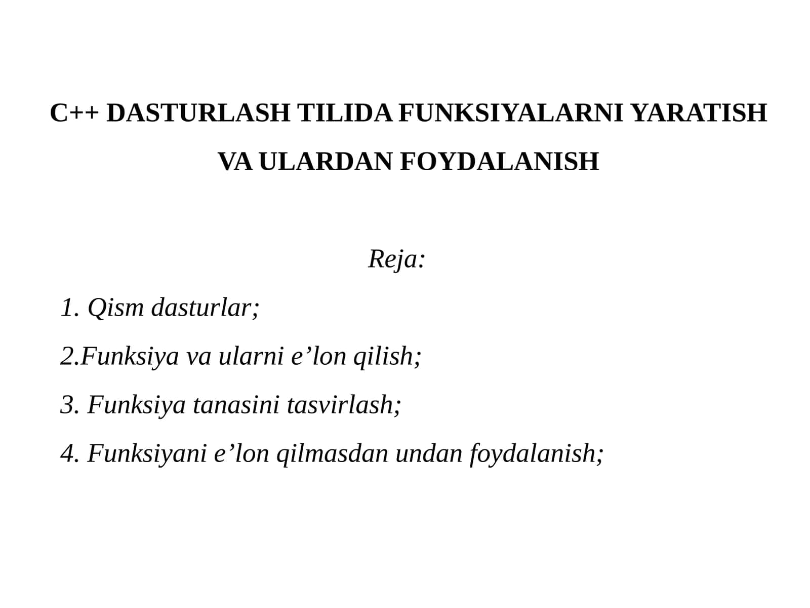 C++ DASTURLASH TILIDA FUNKSIYALARNI YARATISH VA ULARDAN FOYDALANISH 1