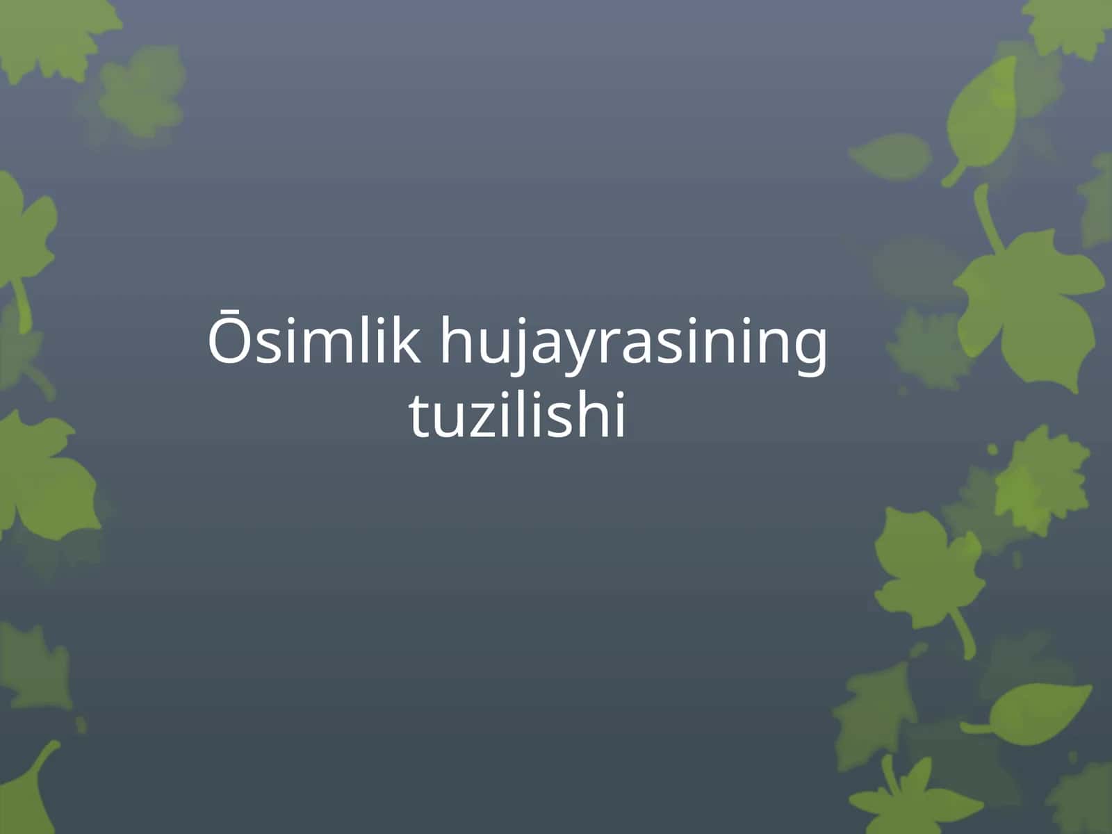 Ōsimlik hujayrasining tuzilishi 1