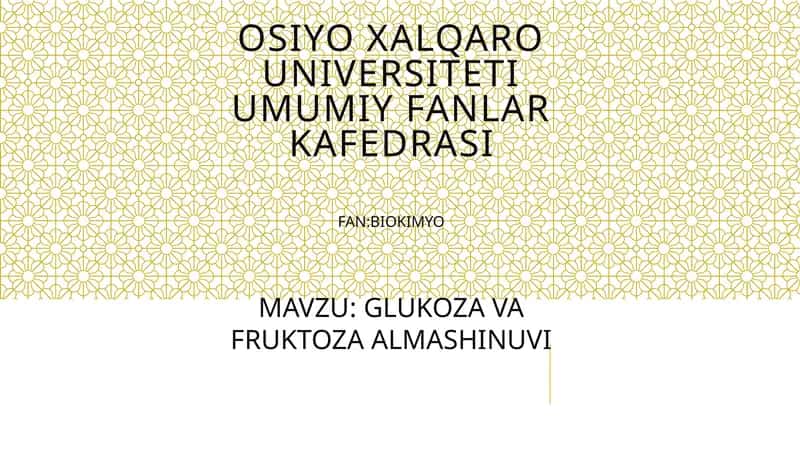 GLUKOZA VA FRUKTOZA ALMASHINUVI 1