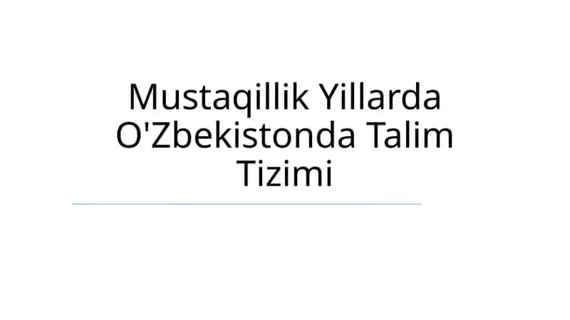 Mustaqillik Yillarda O'Zbekistonda Talim Tizimi 1