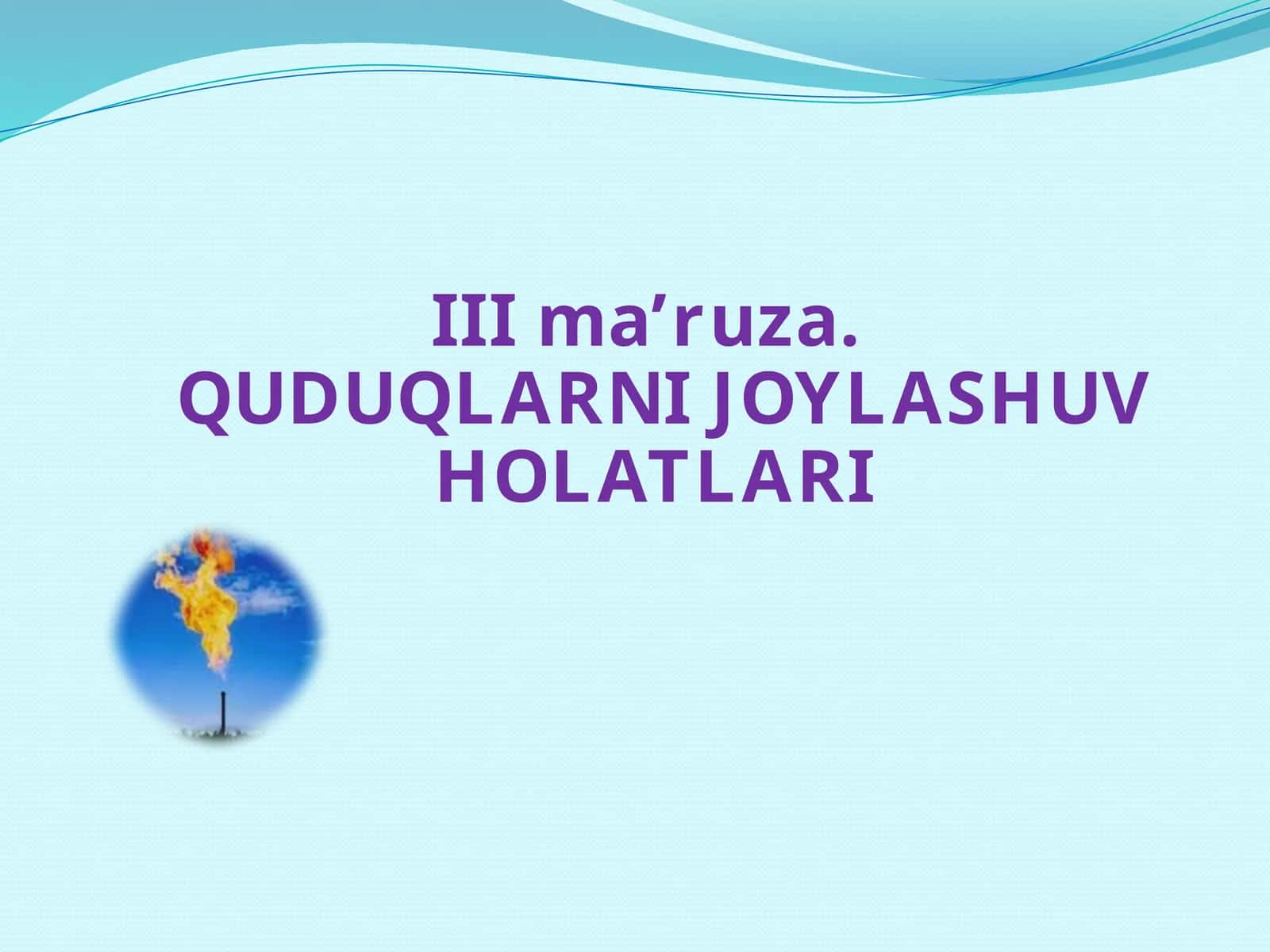 QUDUQLARNI JOYLASHUV HOLATLARI 1