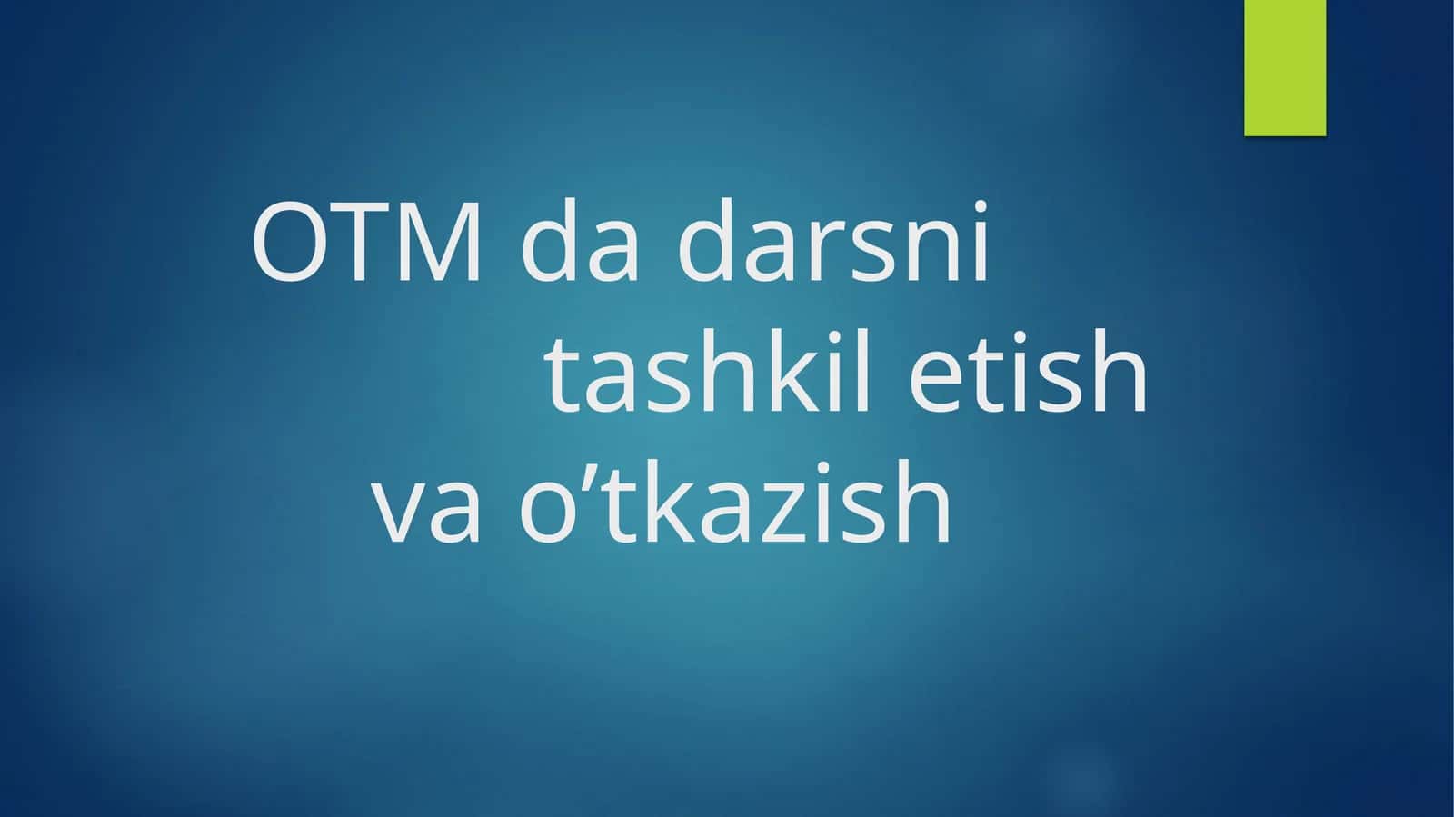 Ta'lim Tashkiloti va O'tkazish 1