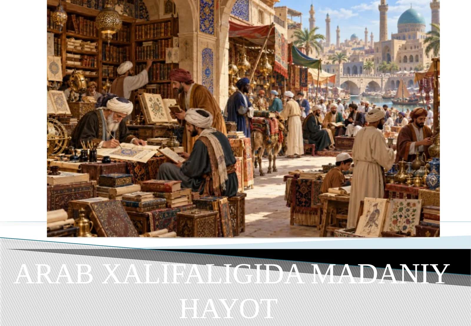 ARAB XALIFALIGIDA MADANIY HAYOT 1