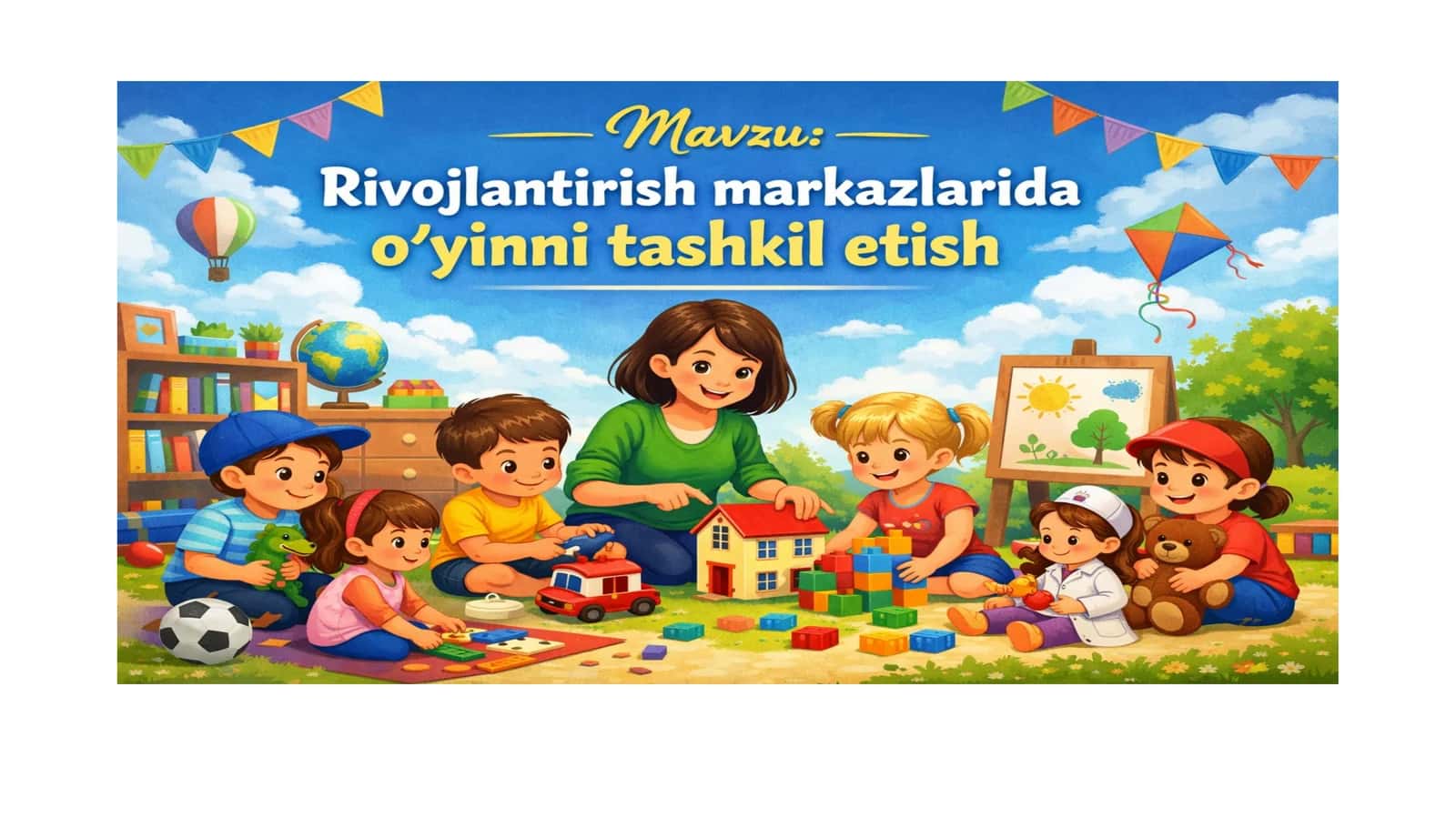 Rivojlantiruvchi markazlarda o‘yin faoliyatining ahamiyati 1