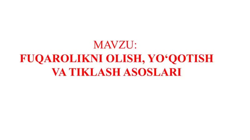 FUQAROLIKNI OLISH, YO‘QOTISH VA TIKLASH ASOSLARI 1