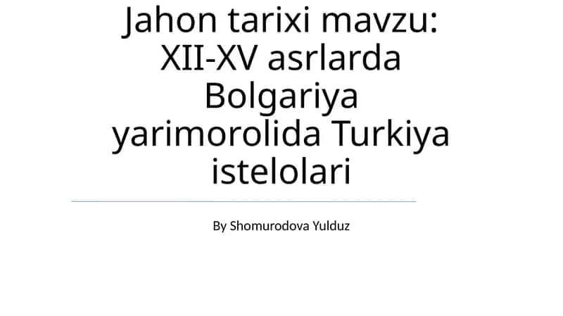 XII-XV asrlarda Bolgariya yarimorolida Turkiya istelolari 1