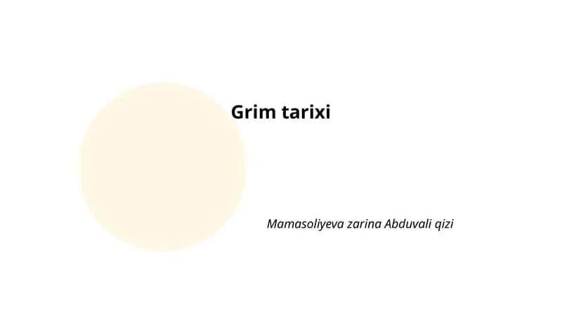Grim tarixi 1