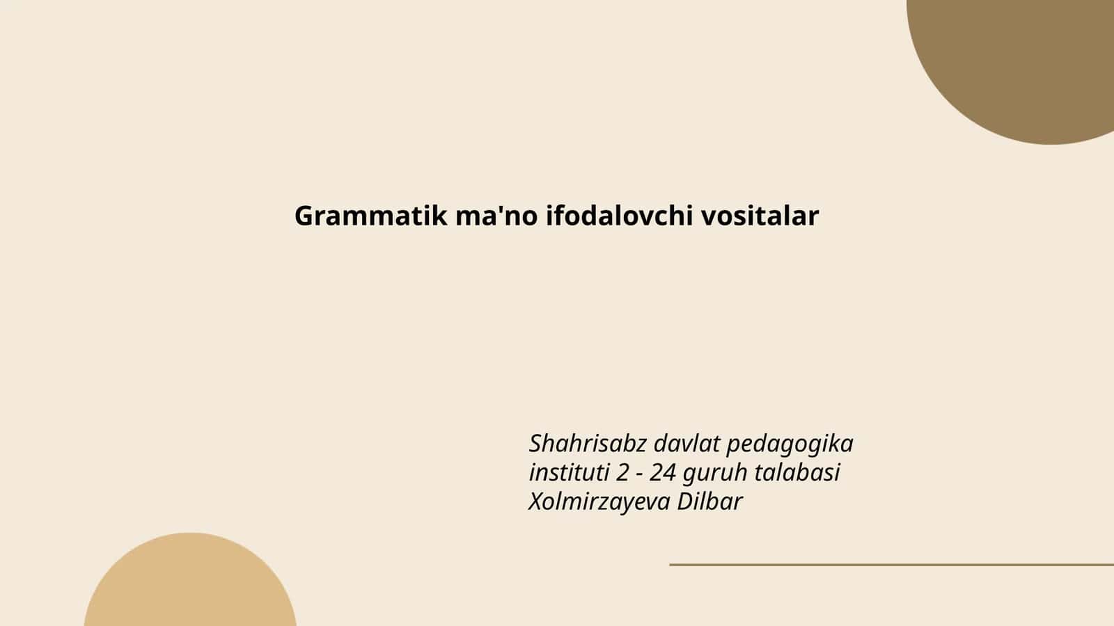 Grammatik ma'no ifodalovchi vositalar 1