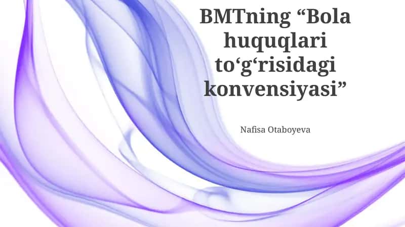 Bola huquqlari to‘g‘risidagi konvensiyasi 1