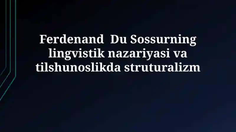 Ferdinand de Sossyur tilshunoslik nazariyasi