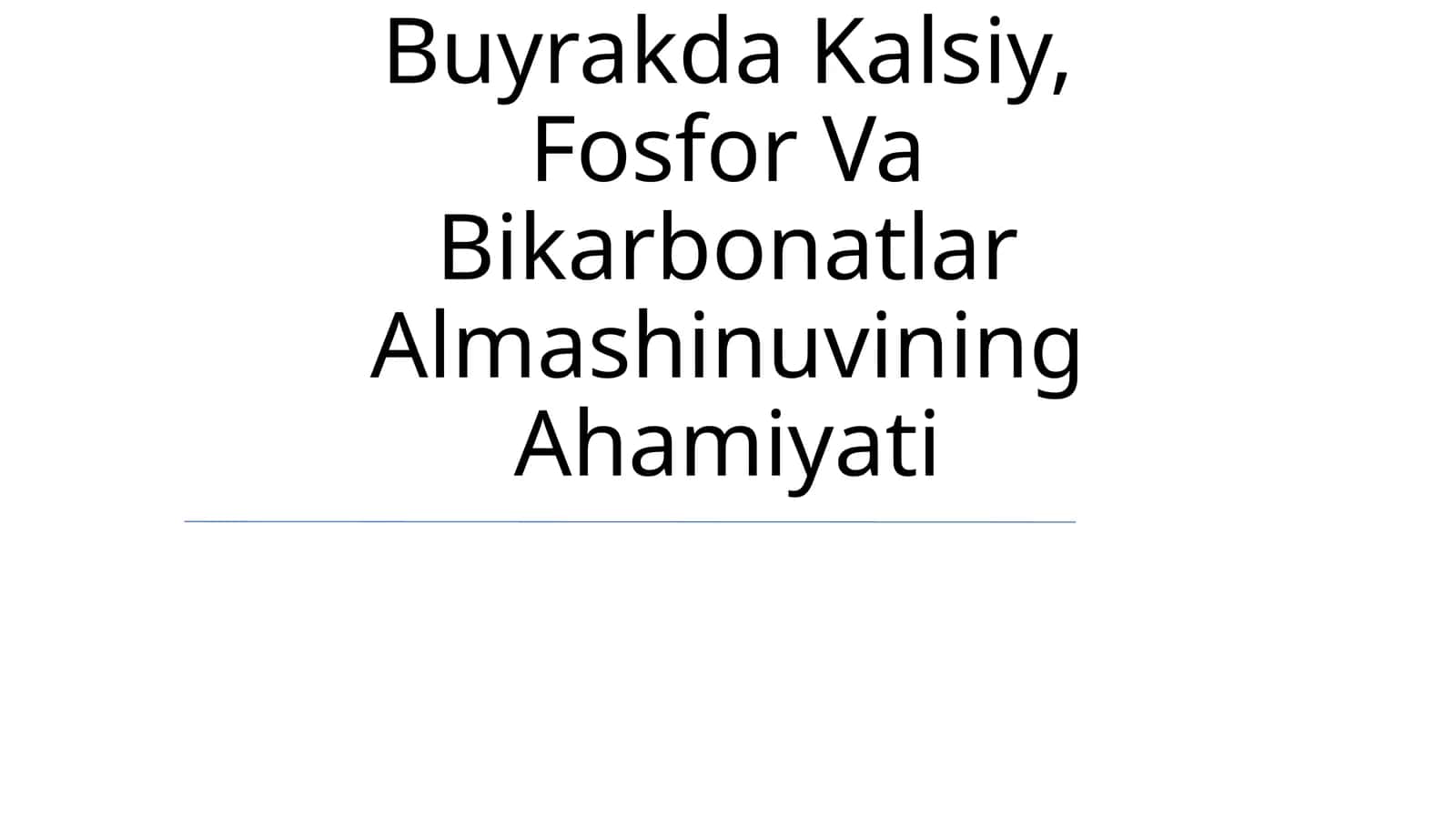 Buyrakda Kalsiy, Fosfor Va Bikarbonatlar Almashinuvining Ahamiyati 1