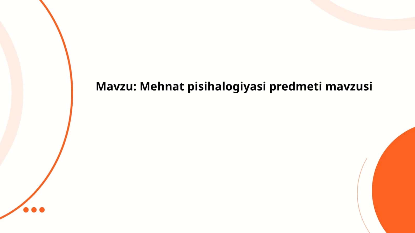 Mehnat pisihalogiyasi predmeti mavzusi 1