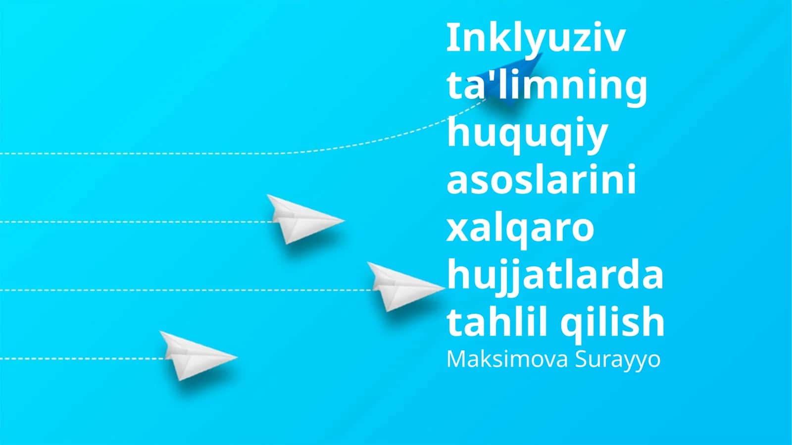 Inklyuziv ta'limning huquqiy asoslarini xalqaro hujjatlarda tahlil qilish 1