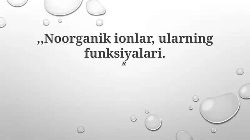 Noorganik ionlar, ularning funksiyalari 1