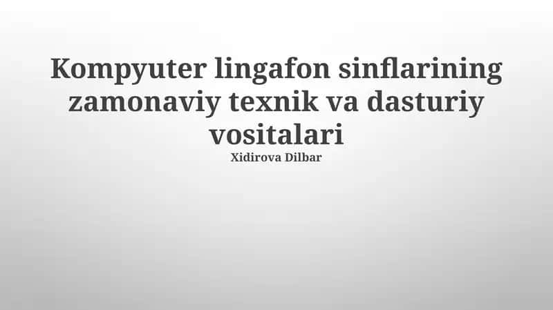Kompyuter lingafon sinflarining zamonaviy texnik va dasturiy vositalari 1