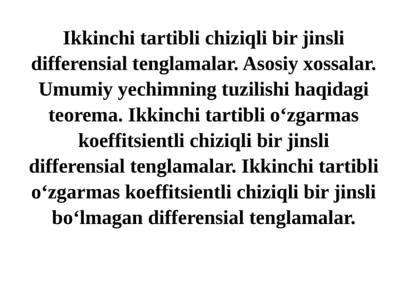 Ikkinchi tartibli chiziqli bir jinsli differensial tenglamalar. Asosiy xossalar 1