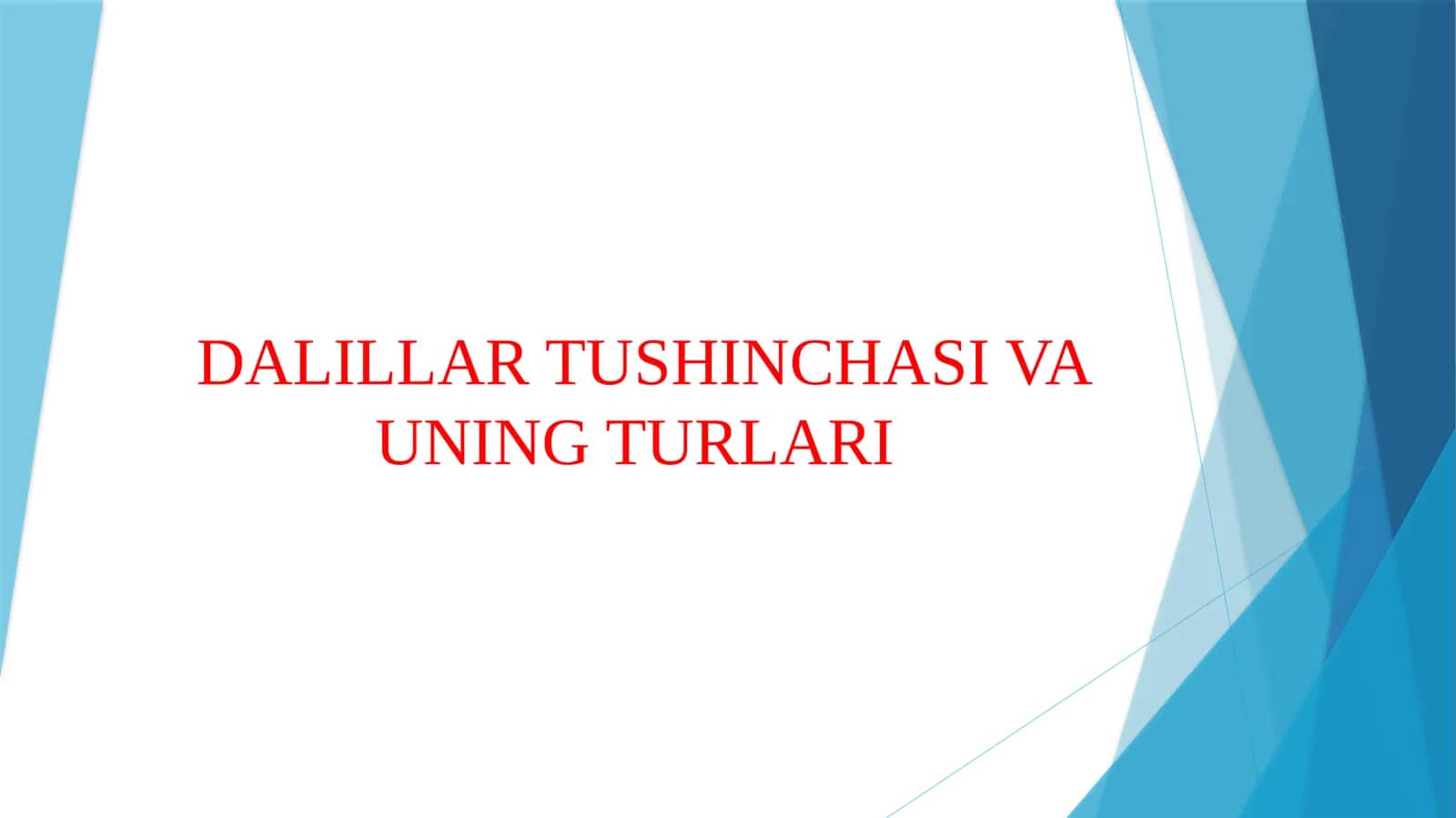 DALILLAR TUSHUNCHASI VA UNING TURLARI 1