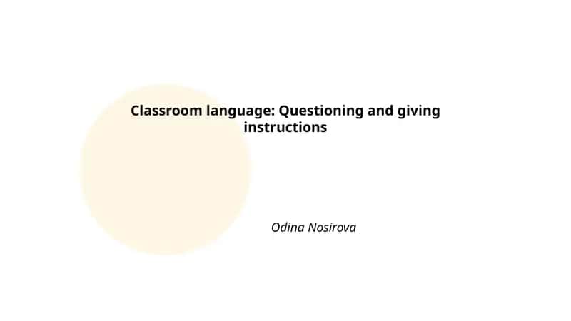 Classroom language: Questioning and giving instructions 1
