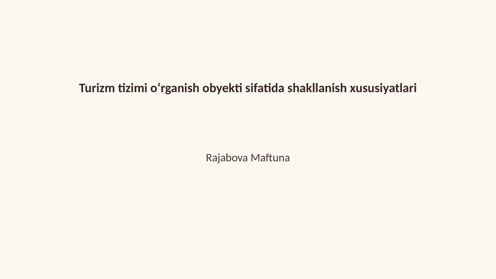 Turizm tizimi oʻrganish obyekti sifatida shakllanish xususiyatlari 1