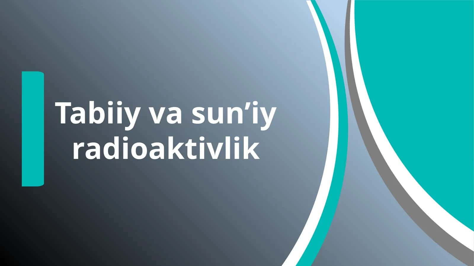 Tabiiy va sun’iy radioaktivlik 1