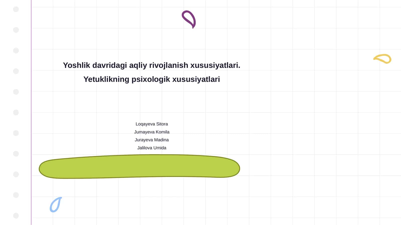 Yoshlik davridagi aqliy rivojlanish xususiyatlari. Yetuklikning psixologik xususiyatlari 1