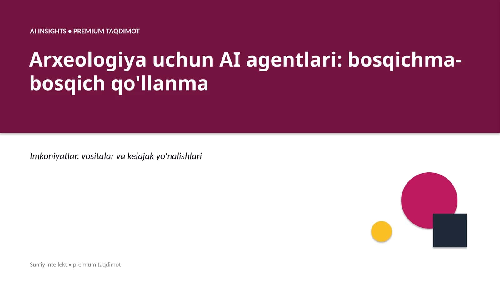 AI agentlari arxeologiyada: bosqichma-bosqich qo'llanma 1