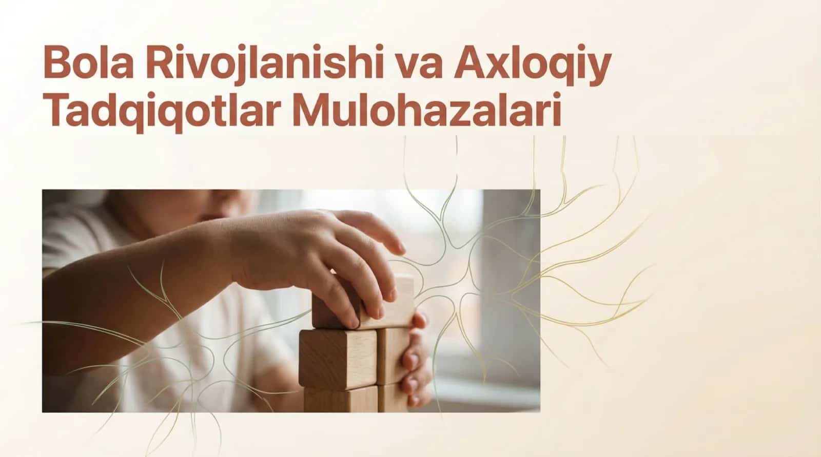 Bola rivojlanishi va axloqiy tadqiqotlar mulohazalari 1
