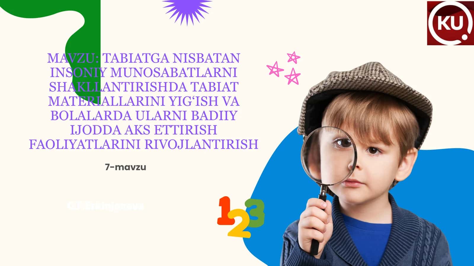 TABIATGA NISBATAN INSONIY MUNOSABATLARNI SHAKLLANTIRISHDA TABIAT MATERIALLARINI YIG‘ISH VA BOLALARDA ULARNI BADIIY IJODDA AKS ETTIRISH FAOLIYATLARINI RIVOJLANTIRISH 1