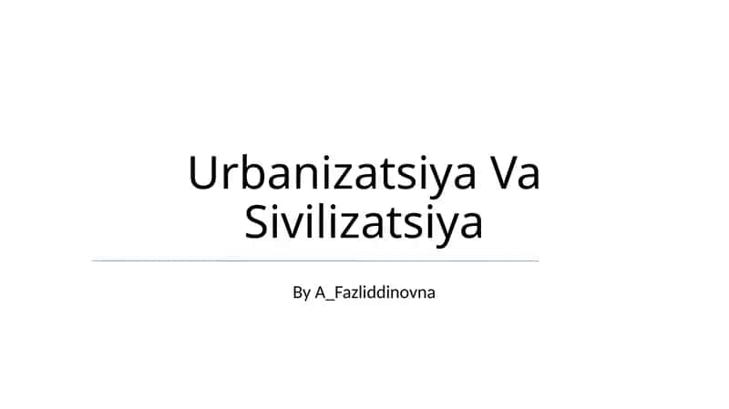 Urbanizatsiya Va Sivilizatsiya 1